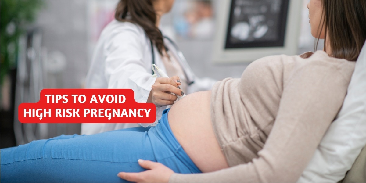 Tips to Avoid High Risk Pregnancy